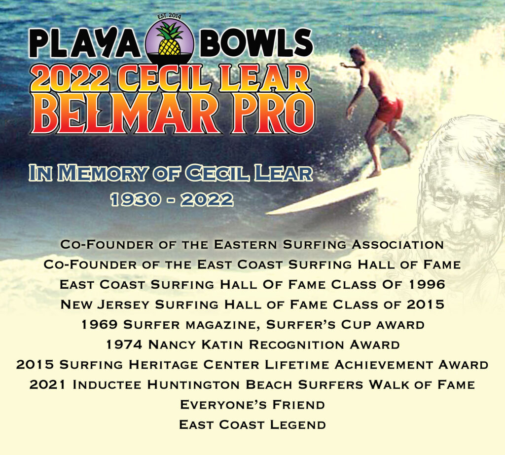 In Memory Of Cecil Lear / 1930 2022 2023 Playa Bowls Belmar Pro